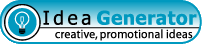 Let us help you find Creative, Promotional Ideas